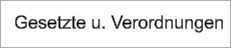 Gesetzte u. Verordnungen