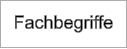 Fachbegriffe