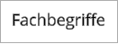 Fachbegriffe