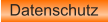Datenschutz
