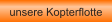 unsere Kopterflotte